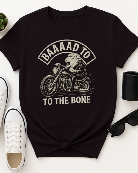 Baaad To The Bone