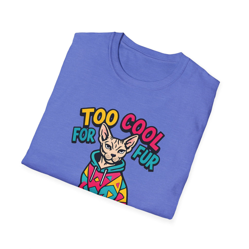 Too Cool For Fur T-Shirt
